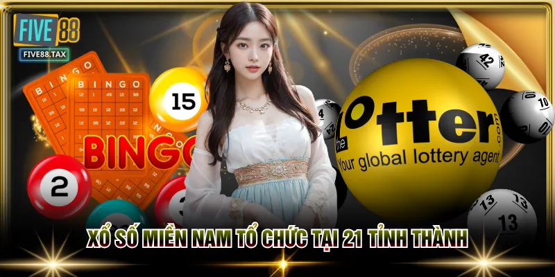 Xổ Số Miền Nam tổ chức tại 21 tỉnh thành